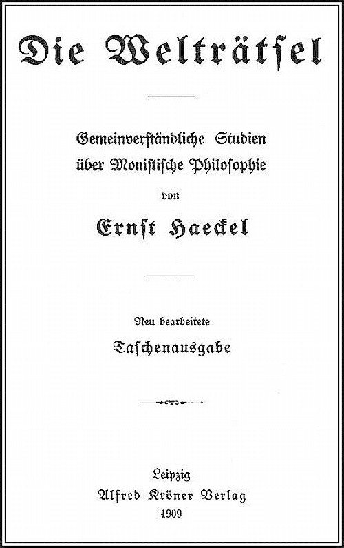 Die Welträtsel: Gemeinverständliche Studien über Monistische Philosophie cover