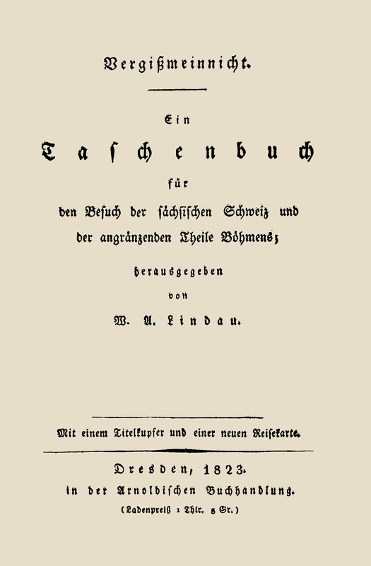 Vergißmeinnicht / Ein Taschenbuch für den Besuch der sächsischen Schweiz und der angränzenden Theile Böhmens cover