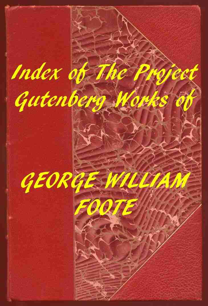 Index of the Project Gutenberg Works of George William Foote cover