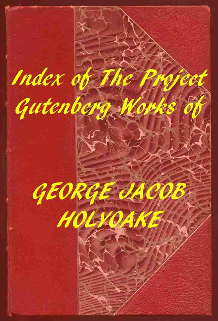 Index of the Project Gutenberg Works of George Jacob Holyoake cover