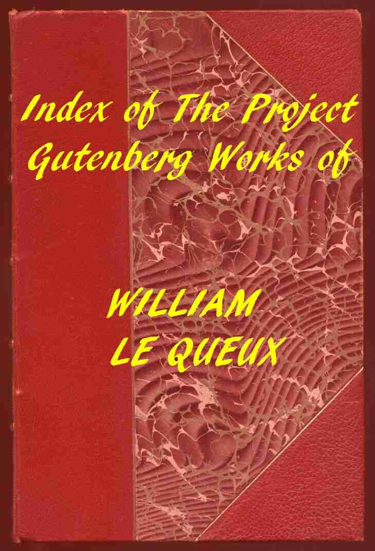 Index of the Project Gutenberg Works of William Le Queux cover