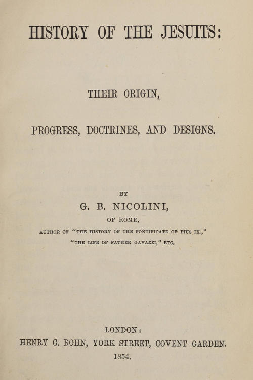 History of the Jesuits: Their origin, progress, doctrines, and designs cover