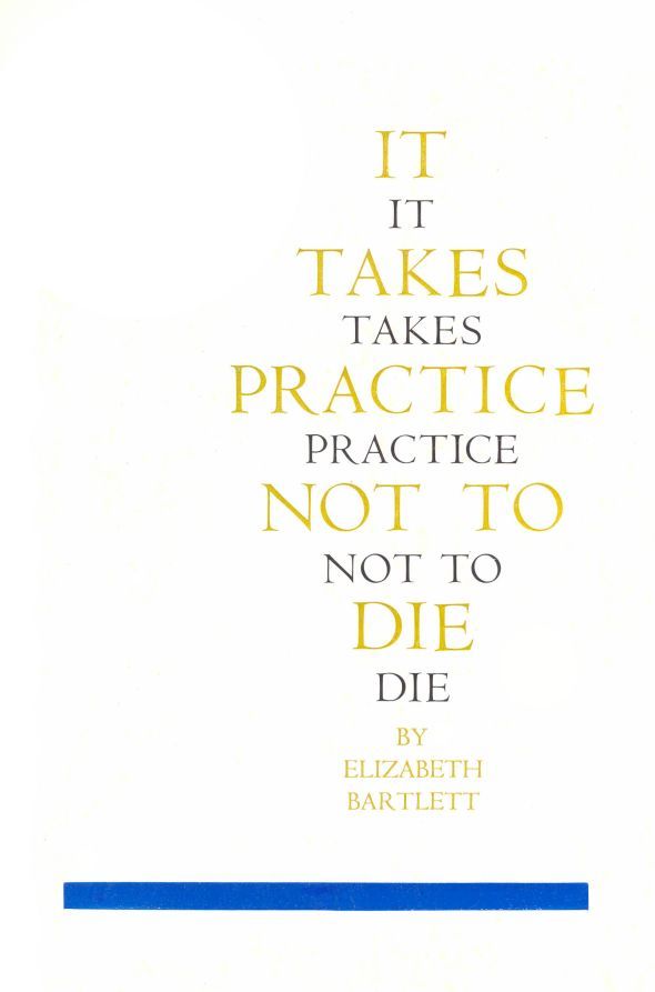 It Takes Practice Not To Die cover