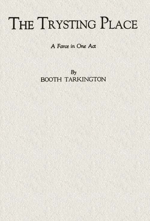 The Trysting Place: A Farce in One Act cover