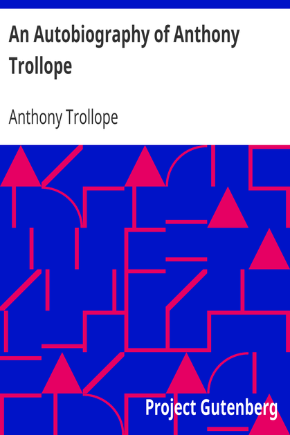 An Autobiography of Anthony Trollope cover
