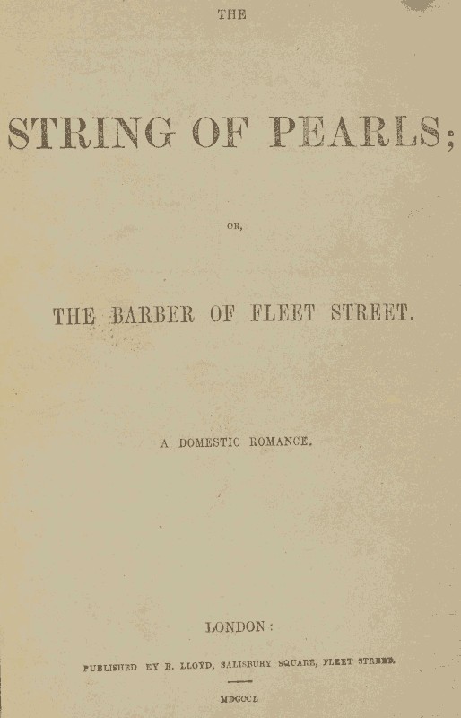 The String of Pearls; Or, The Barber of Fleet Street. A Domestic Romance. cover