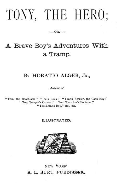Tony, the Hero; Or, A Brave Boy's Adventures with a Tramp cover
