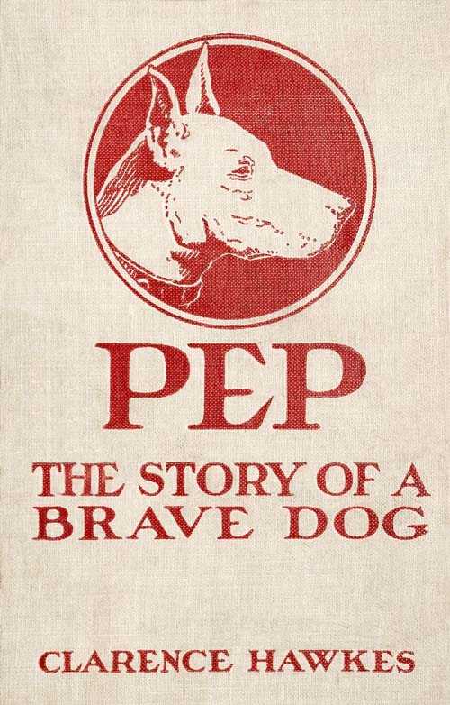 Pep: The Story of a Brave Dog cover