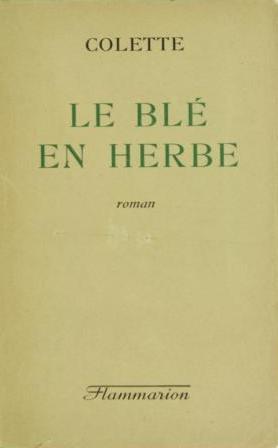 Le blé en herbe: roman cover