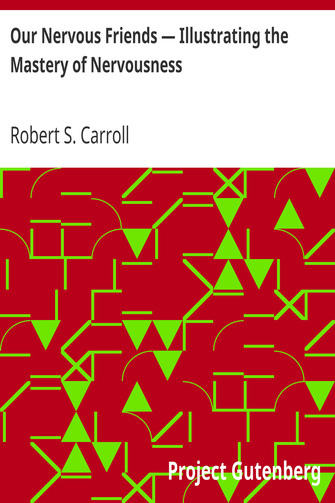 Our Nervous Friends — Illustrating the Mastery of Nervousness cover
