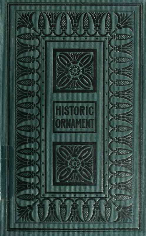 Historic Ornament, Vol. 2 (of 2) / Treatise on decorative art and architectural ornament cover