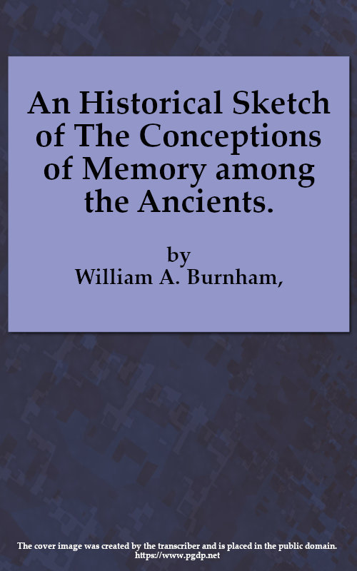 An Historical Sketch of the Conceptions of Memory among the Ancients cover