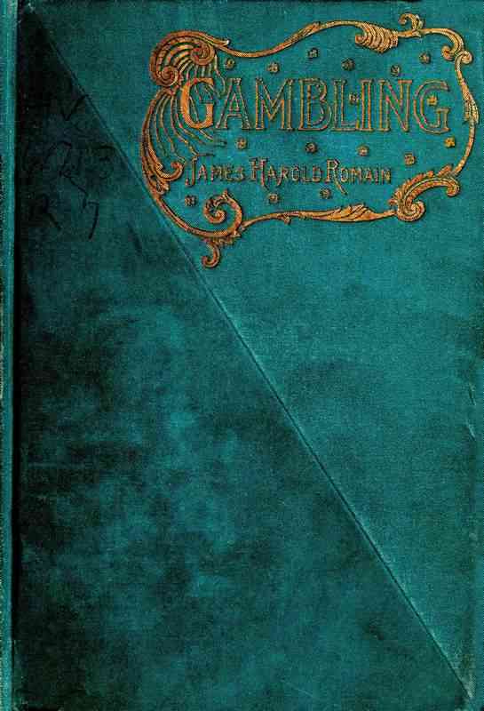Gambling; or, Fortuna, her temple and shrine. / The true philosophy and ethics of gambling cover