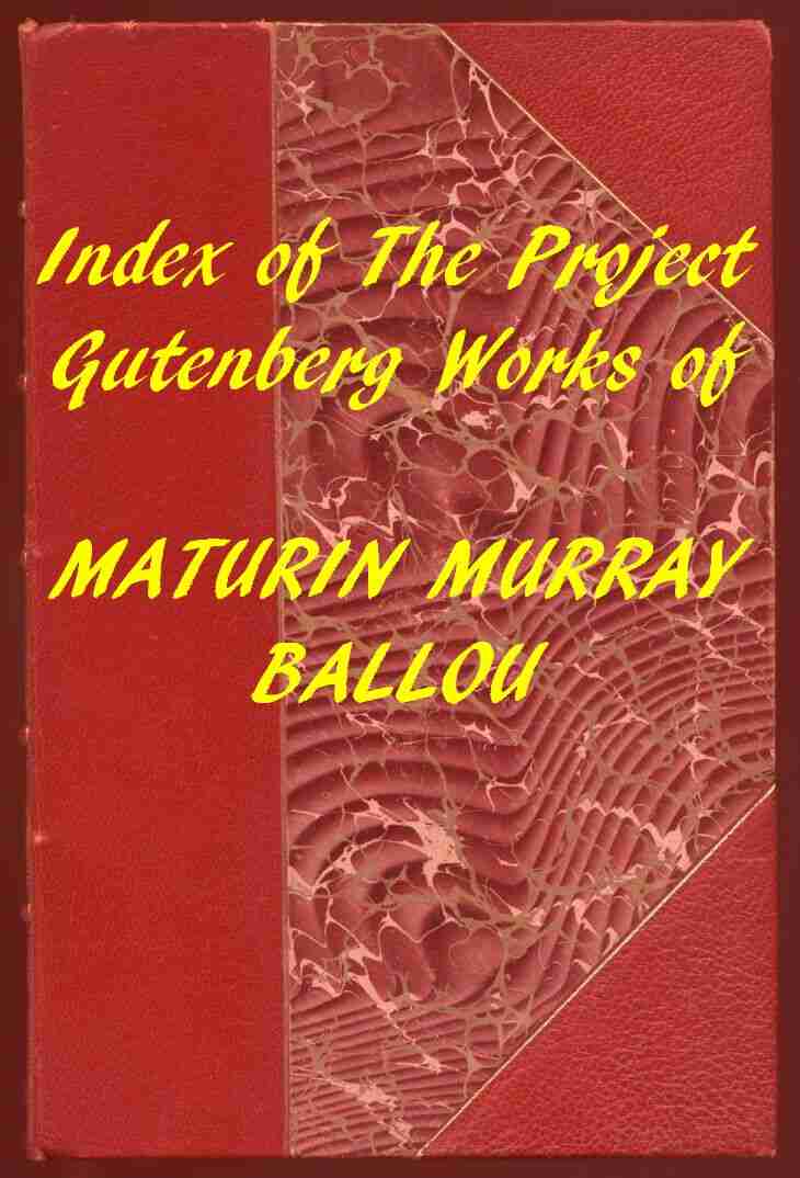 Index of the Project Gutenberg Works of Maturin Murray Ballou cover