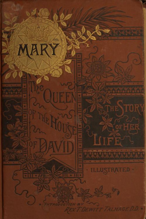 Mary: The Queen of the House of David and Mother of Jesus / The Story of Her Life cover