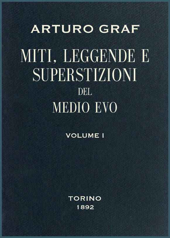 Miti, leggende e superstizioni del Medio Evo, vol. I cover