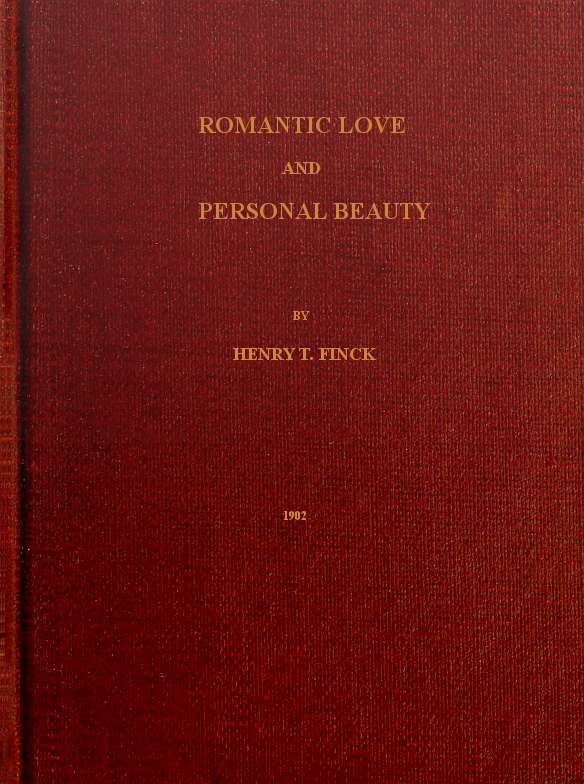 Romantic Love and Personal Beauty / Their development, causal relations, historic and national peculiarities cover