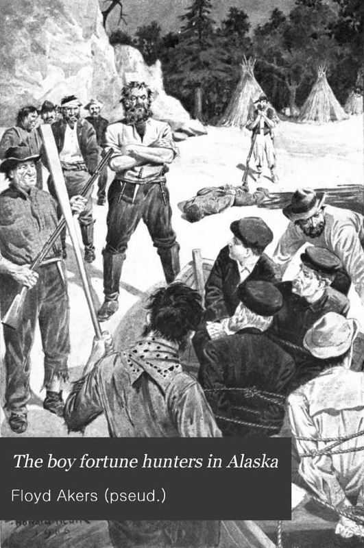 The Boy Fortune Hunters in Alaska cover