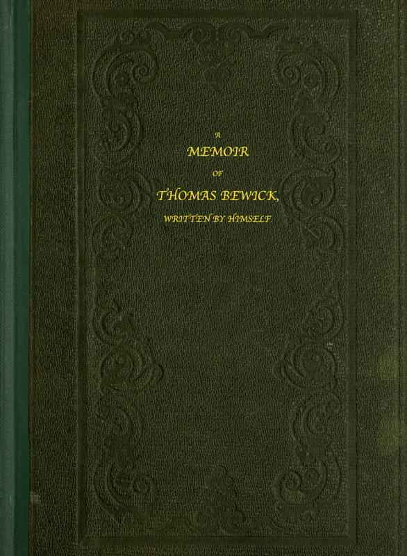 A Memoir of Thomas Bewick / Written by himself cover