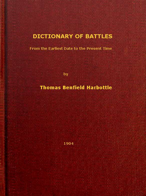 Dictionary of Battles / From the Earliest Date to the Present Time cover