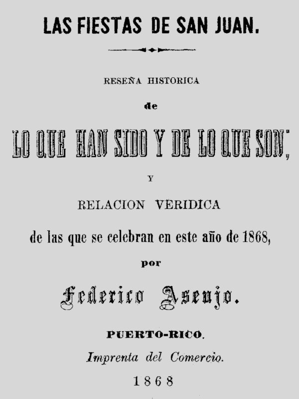 Las fiestas de San Juan / Reseña histórica de lo que han sido y de lo que son relación verídica de las que se celebran en este año de 1868 cover
