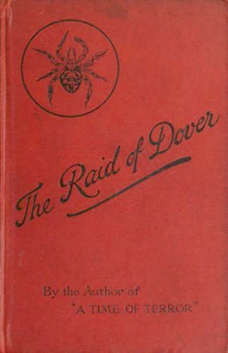 The Raid of Dover: A Romance of the Reign of Woman, A.D. 1940 cover