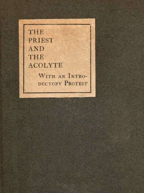 The Priest and the Acolyte / With an Introductory Protest by Stuart Mason cover