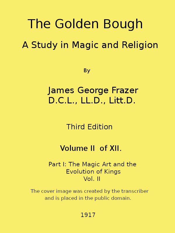 The Golden Bough: A Study in Magic and Religion (Third Edition, Vol. 02 of 12) cover