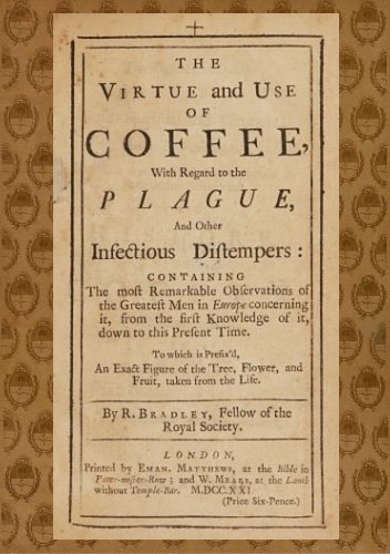 The Virtue and Use of Coffee With Regard to the Plague and Other Infectious Distempers cover