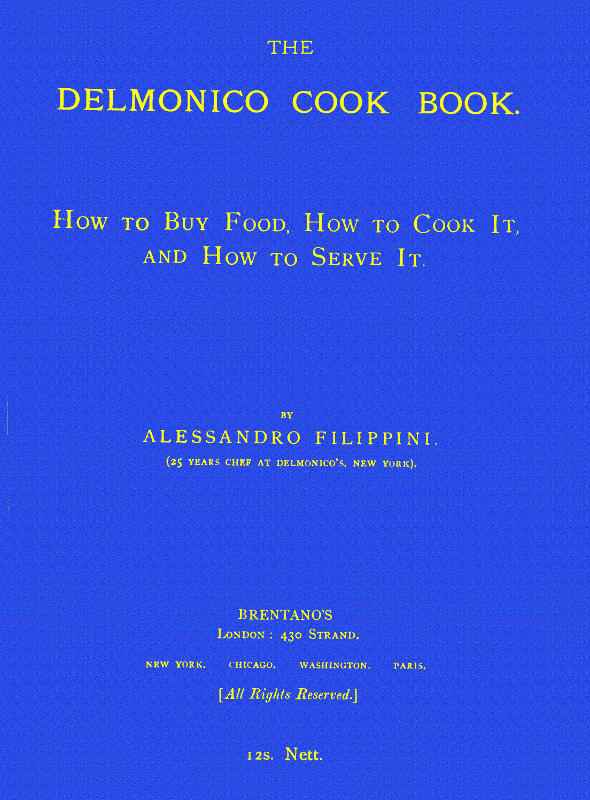 The Delmonico Cook Book: How to Buy Food, How to Cook It, and How to Serve It. cover