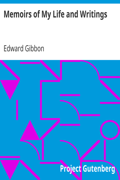 Memoirs of My Life and Writings cover