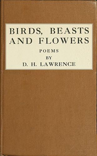 Birds, Beasts and Flowers / Poems by D. H. Lawrence cover
