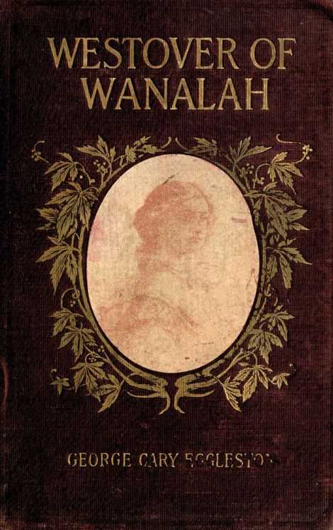 Westover of Wanalah: A story of love and life in Old Virginia cover