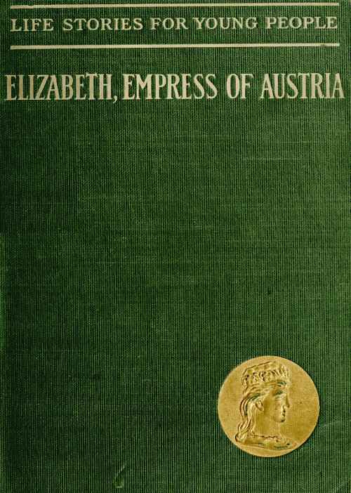 Elizabeth, Empress of Austria and Queen of Hungary cover