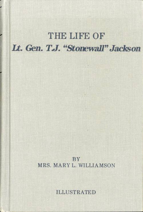 The Life of Gen. Thos. J. Jackson, "Stonewall" / For the Young (Fourth Reader Grade), in Easy Words cover