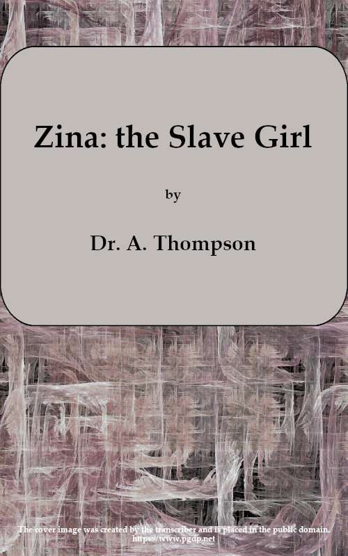 Zina: the Slave Girl; or, Which the Traitor? / A Drama in Four Acts cover