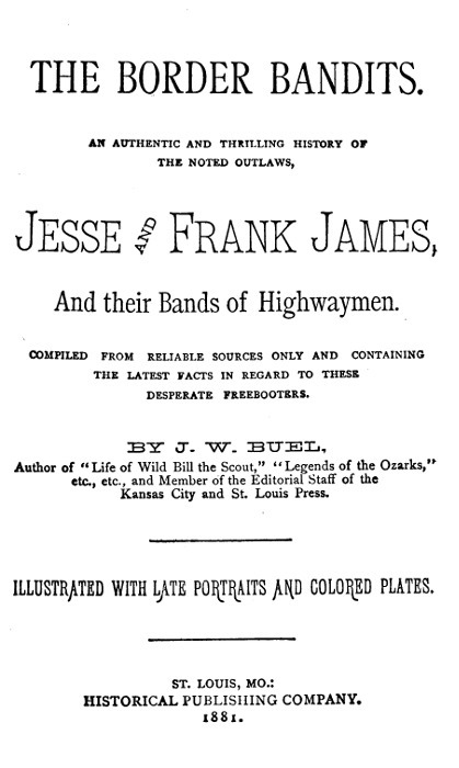 The Border Bandits / An Authentic and Thrilling History of the Noted Outlaws, Jesse and Frank James cover