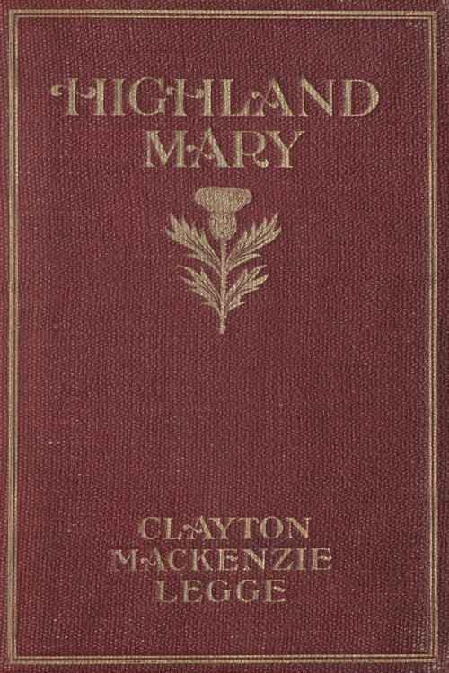 Highland Mary: The Romance of a Poet / A Novel cover