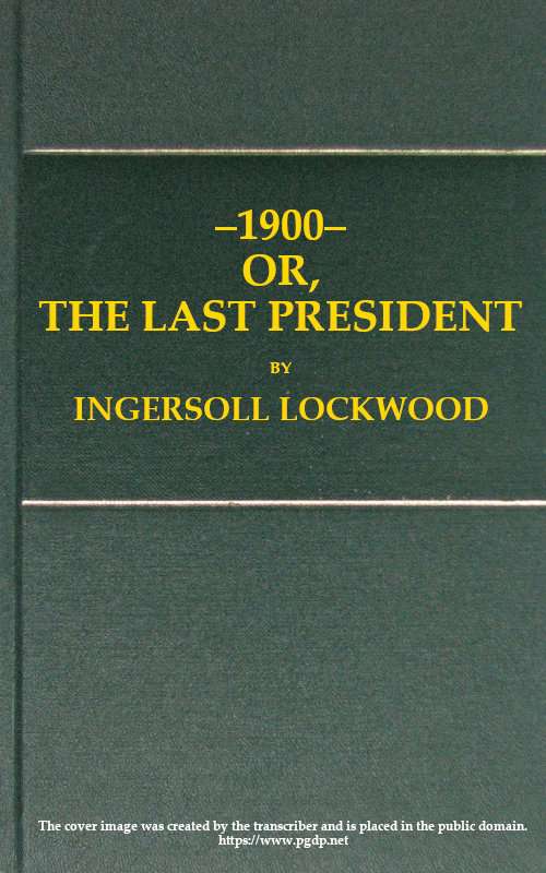 1900; or, The last President cover
