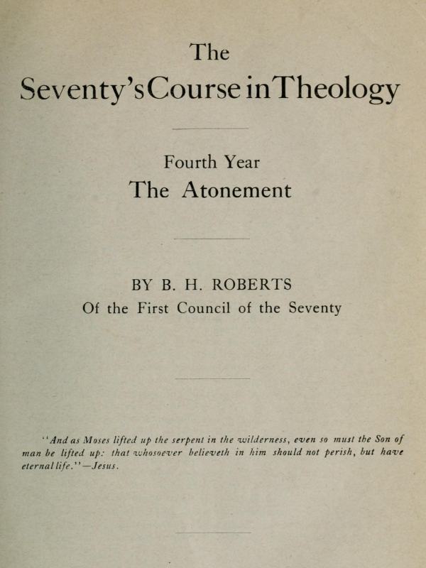 The Seventy's Course in Theology, Fourth Year / The Atonement cover