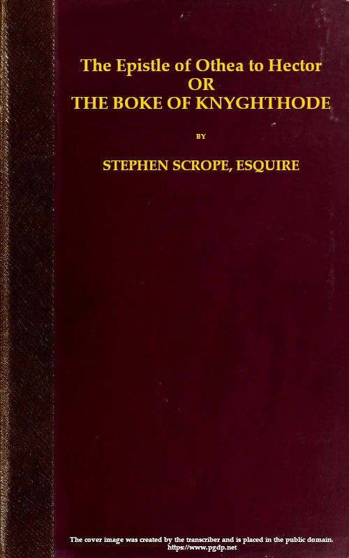The epistle of Othea to Hector; or, The boke of knyghthode cover
