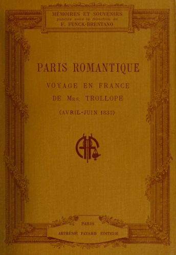 Paris romantique: Voyage en France de Mrs. Trollope (Avril-Juin 1835) cover