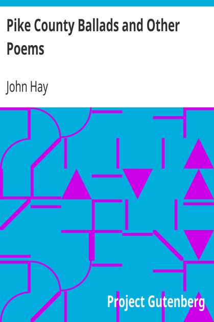 Pike County Ballads and Other Poems cover