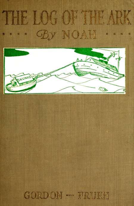 The Log of the Ark, by Noah; Hieroglypics by Ham cover