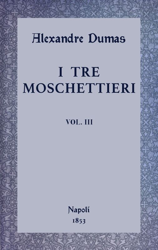 I tre moschettieri, vol. III cover
