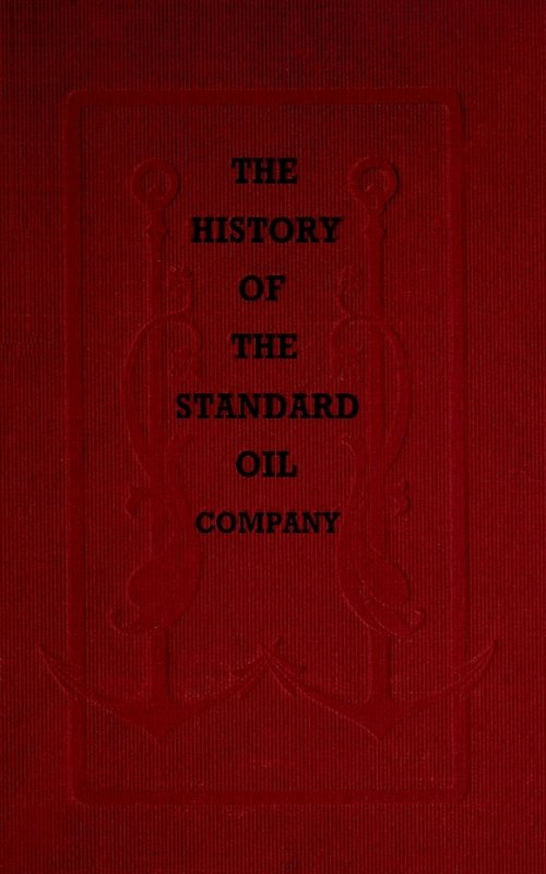 The History of the Standard Oil Company cover