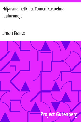 Hiljaisina hetkinä: Toinen kokoelma laulurunoja cover