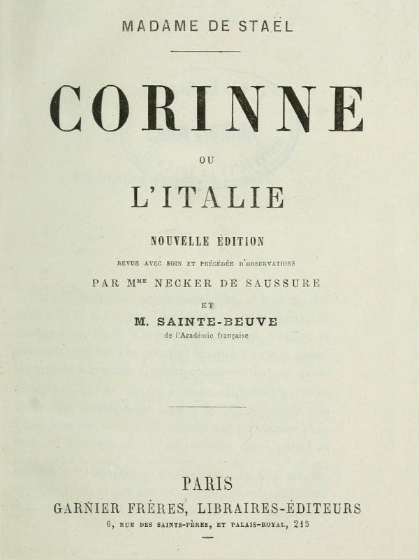 Corinne; ou, l'Italie / Nouvelle édition revue avec soin et précédée d'observations par Mme Necker de Saussure et M. Sainte-Beuve de l'Académie française cover