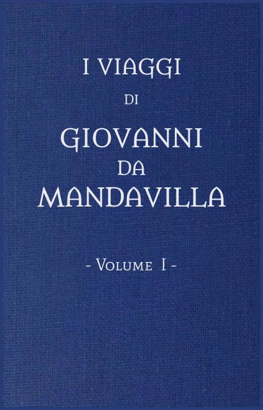 I viaggi di Gio. da Mandavilla, vol. 1 cover