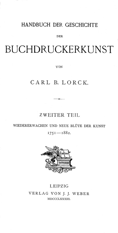 Handbuch der Geschichte der Buchdruckerkunst. Zweiter Teil / Wiedererwachen und neue Blüte der Kunst. 1751-1882. cover